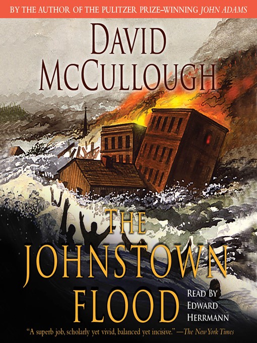 Title details for The Johnstown Flood by David McCullough - Available